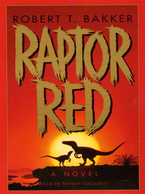Title details for Raptor Red by Robert T. Bakker - Available